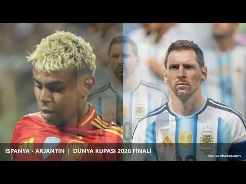 İspanya - Arjantin | Dünya Kupası 2026 Finali: Kadro Karşılaştırması